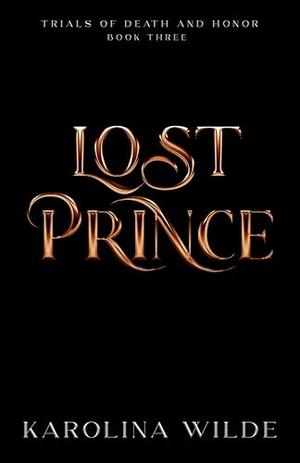 Lost Prince: Dark & Spicy Fae Fantasy Romance by Karolina Wilde