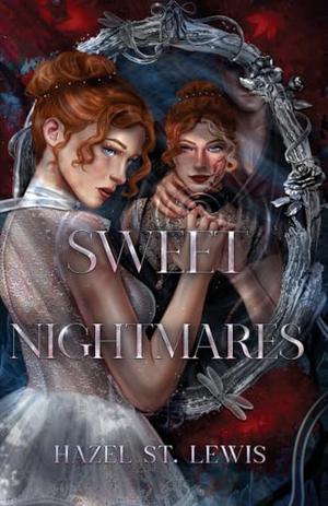 Sweet Nightmares by Hazel St. Lewis
