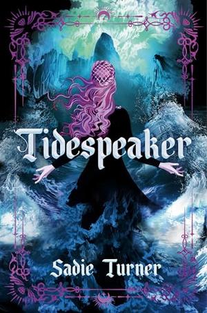 Tidespeaker by Sadie Turner