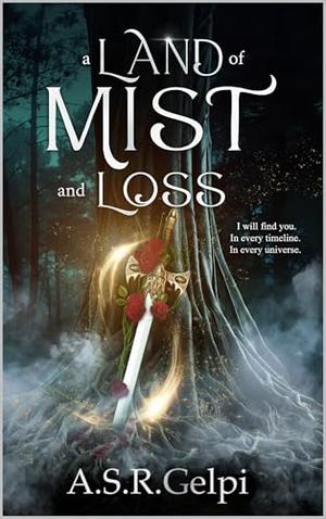 A Land of Mist and Loss by A.S.R. Gelpi