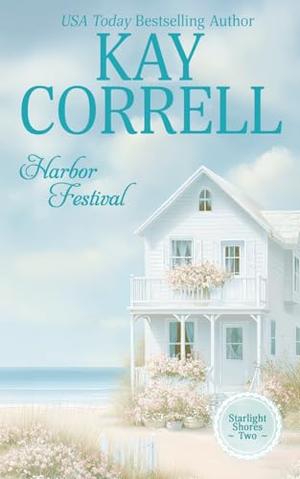 Harbor Festival by Kay Correll