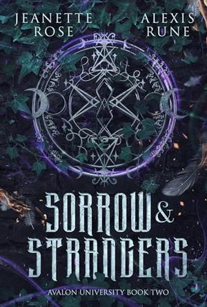 Sorrow & Strangers by Jeanette Rose, Alexis Rune