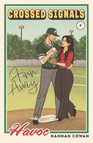 Crossed Signals: A Best Friends To Lovers, Baseball Romance by Hannah Cowan