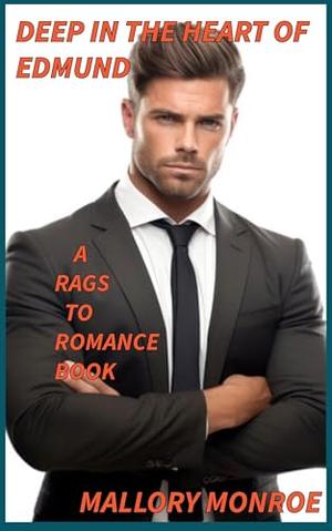 Deep in the Heart of Edmund: A Rags to Romance Book by Mallory Monroe