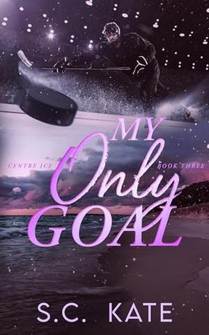 My Only Goal by S.C. Kate
