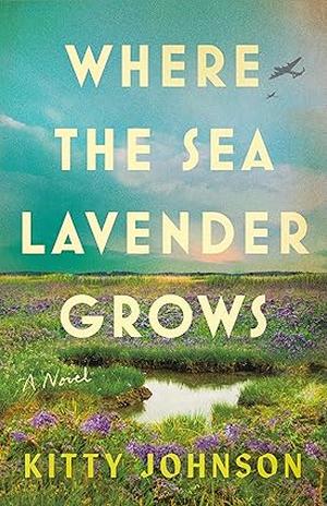 Where the Sea Lavender Grows by Kitty Johnson