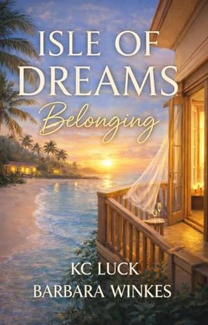 Isle of Dreams: Belonging by KC Luck, Barbara Winkes