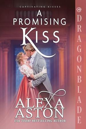 A Promising Kiss: A Regency Historical Romance (Captivating Kisses #8)