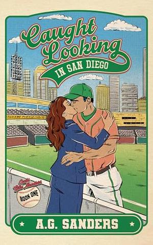 Caught Looking In San Diego by A.G. Sanders