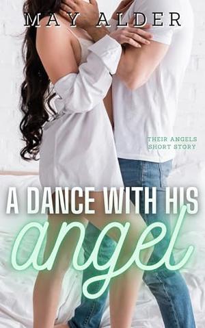 A Dance with His Angel by May Alder