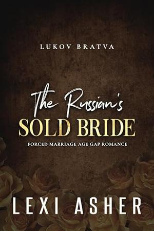 The Russian’s Sold Bride (Lukov Bratva #4)