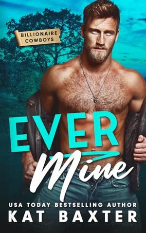 Ever Mine by Kat Baxter