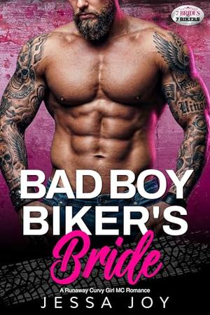 Bad Boy Biker's Bride: A Runaway Curvy Girl MC Romance by Jessa Joy