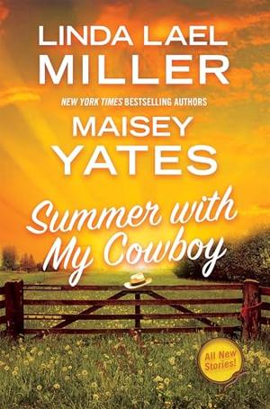Summer with My Cowboy by Linda Lael Miller, Maisey Yates