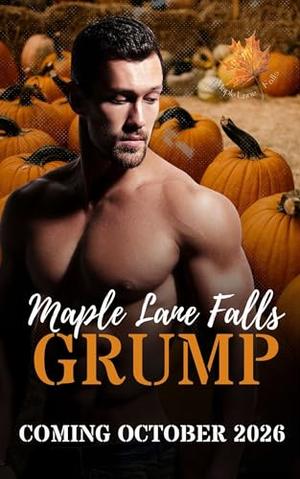 Stuck with the Grump: A Maple Lane Falls Romance by Annee Jones