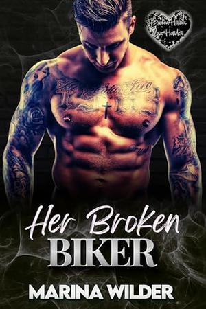 Her Broken Biker by Marina Wilder