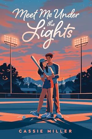 Meet Me Under the Lights by Cassie Miller