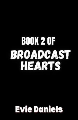 Love in the Headlines by Evie Daniels