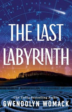 The Last Labyrinth by Gwendolyn Womack