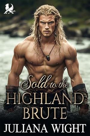 Sold to the Highland Brute: Auction Scottish Romance (Forbidden Highland Auctions #3)