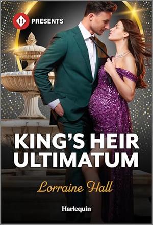 King's Heir Ultimatum by Lorraine Hall