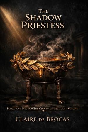 The Shadow Priestess by Claire de Brocas