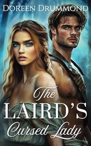 The Laird's Cursed Lady: A Scottish Medieval Historical Romance Novel by Doreen Drummond