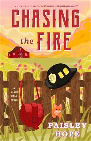 Chasing the Fire by Paisley Hope
