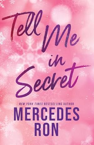 Tell Me in Secret by Mercedes Ron