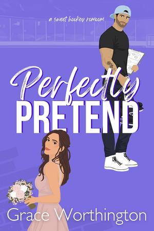 Perfectly Pretend by Grace Worthington