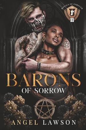 Barons of Sorrow: Royals of Forsyth U by Angel Lawson