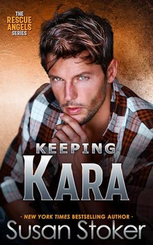 Keeping Kara by Susan Stoker