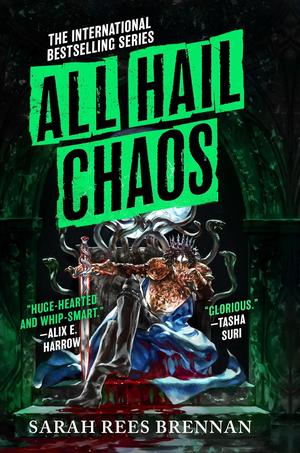 All Hail Chaos by Sarah Rees Brennan