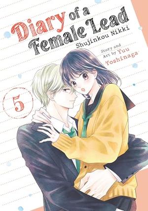 Diary of a Female Lead: Shujinkou Nikki Vol. 5 by Yuu Yoshinaga