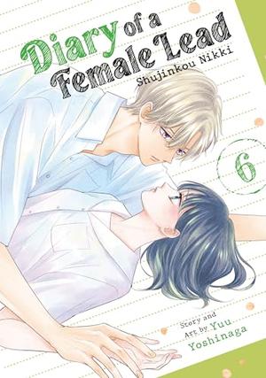 Diary of a Female Lead: Shujinkou Nikki Vol. 6 by Yuu Yoshinaga