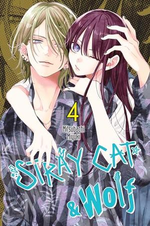 Stray Cat & Wolf, Vol. 4 by Mitsubachi Miyuki