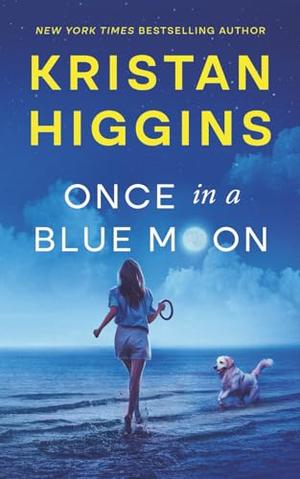 Once in a Blue Moon by Kristan Higgins