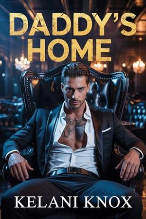 Daddy’s Home by Kelani Knox