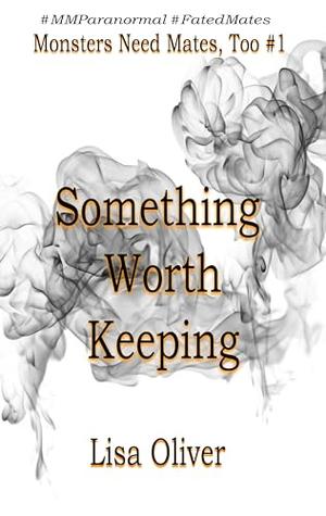 Something Worth Keeping by Lisa Oliver
