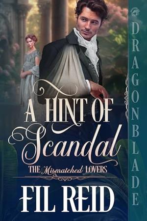 A Hint of Scandal by Fil Reid