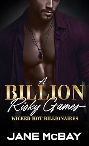 A Billion Risky Games: One-Night Stand Romance by Jane McBay