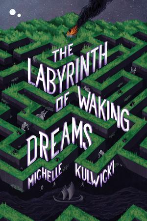 The Labyrinth of Waking Dreams by Michelle Kulwicki