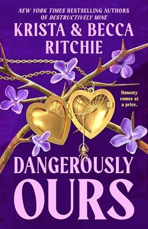 Dangerously Ours by Krista Ritchie, Becca Ritchie