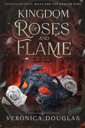 Kingdom of Roses and Flame by Veronica Douglas