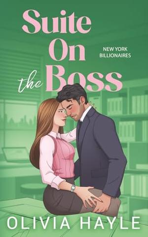 Suite on the Boss by Olivia Hayle