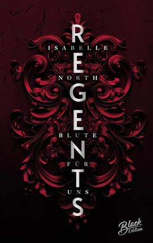 Regents: Blute für uns by Isabelle North