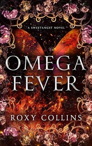 Omega Fever: A Standalone Why Choose Omegaverse by Roxy Collins