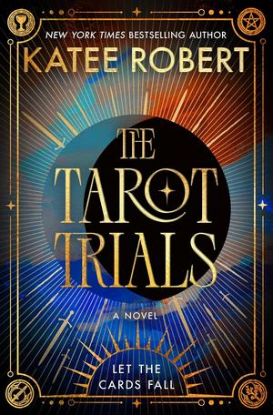 The Tarot Trials by Katee Robert