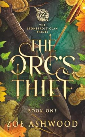 The Orc's Thief: Book One by Zoe Ashwood
