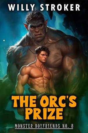 The Orc's Prize (Monster Boyfriends #8)